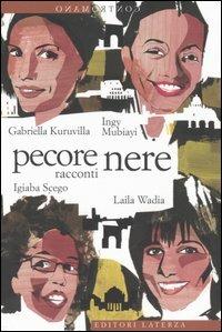 Pecore nere - Ingy Mubiayi, Igiaba Scego, Gabriella Kuruvilla - Libro Laterza 2005, Contromano | Libraccio.it
