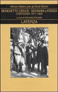 Carteggio. Vol. 2: 1911-1920. - Benedetto Croce, Giovanni Laterza - Libro Laterza 2005, Collezione storica | Libraccio.it