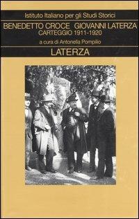 Carteggio. Vol. 2: 1911-1920 - Benedetto Croce, Giovanni Laterza - Libro Laterza 2005, Collezione storica | Libraccio.it