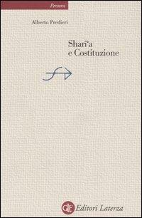 Sharî'a e costituzione - Alberto Predieri - Libro Laterza 2006, Percorsi Laterza | Libraccio.it