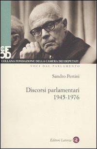 Discorsi parlamentari (1945-1976). Con DVD - Sandro Pertini - Libro Laterza 2006, Voci dal parlamento | Libraccio.it