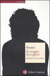 Il coraggio di scegliere. Riflessioni sulla libertà