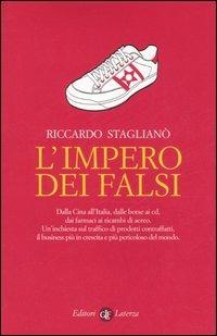 L' impero dei falsi - Riccardo Staglianò - Libro Laterza 2006, I Robinson. Letture | Libraccio.it