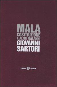 Mala costituzione e altri malanni - Giovanni Sartori - Libro Laterza 2006, I Robinson. Letture | Libraccio.it