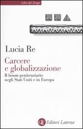 Carcere e globalizzazione. Il boom penitenziario negli Stati Uniti e in Europa