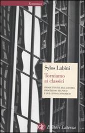 Torniamo ai classici. Produttività del lavoro, progresso tecnico e sviluppo economico