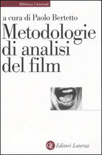 Metodologie di analisi del film  - Libro Laterza 2006, Biblioteca universale Laterza | Libraccio.it