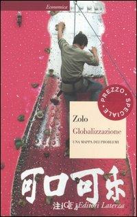 Globalizzazione. Una mappa dei problemi - Danilo Zolo - Libro Laterza 2006, Economica Laterza | Libraccio.it