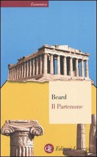 Il Partenone - Mary Beard - Libro Laterza 2006, Economica Laterza | Libraccio.it