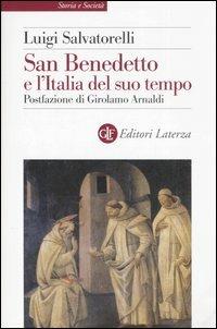 San Benedetto e l'Italia del suo tempo - Luigi Salvatorelli - Libro Laterza 2007, Storia e società | Libraccio.it