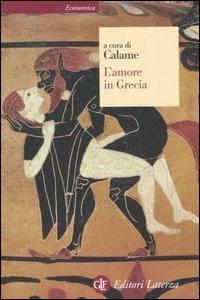 L' amore in Grecia  - Libro Laterza 2006, Economica Laterza | Libraccio.it