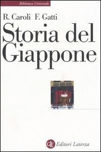 Storia del Giappone - Rosa Caroli, Francesco Gatti - Libro Laterza 2006, Biblioteca universale Laterza | Libraccio.it