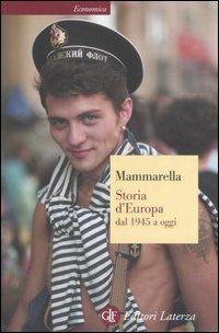Storia d'Europa dal 1945 a oggi - Giuseppe Mammarella - Libro Laterza 2006, Economica Laterza | Libraccio.it