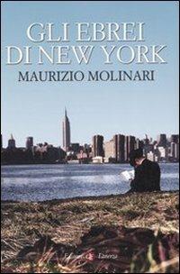 Gli ebrei di New York - Maurizio Molinari - Libro Laterza 2007, I Robinson. Letture | Libraccio.it
