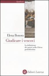 Giudicare i vescovi. La definizione dei poteri nella Chiesa postridentina