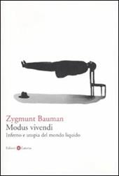 Modus vivendi. Inferno e utopia nel mondo liquido - Zygmunt Bauman - Libro  Laterza 2007, I Robinson. Letture