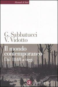 Il mondo contemporaneo. Dal 1848 a oggi - Giovanni Sabbatucci, Vittorio Vidotto - Libro Laterza 2007, Manuali di base | Libraccio.it