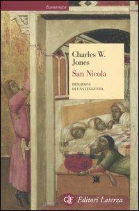 San Nicola. Biografia di una leggenda - Charles W. Jones - Libro Laterza 2007, Economica Laterza | Libraccio.it