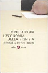 L' economia della pigrizia. Inchiesta su un vizio italiano