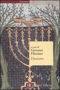 Ebraismo - Cristiano Grottanelli, Paolo Sacchi, Giuliano Tamani - Libro Laterza 2007, Economica Laterza | Libraccio.it