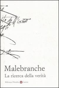 La ricerca della verità - Nicolas Malebranche - Libro Laterza 2007, Biblioteca filosofica Laterza | Libraccio.it