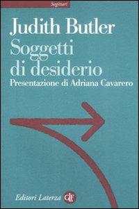 Soggetti di desiderio - Judith Butler - Libro Laterza 2009, Sagittari Laterza | Libraccio.it