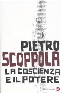 La coscienza e il potere - Pietro Scoppola - Libro Laterza 2007, I Robinson. Letture | Libraccio.it