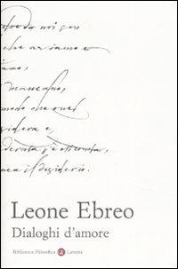 Dialoghi d'amore - Leone Ebreo - Libro Laterza 2008, Biblioteca filosofica Laterza | Libraccio.it
