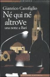 Né qui né altrove. Una notte a Bari