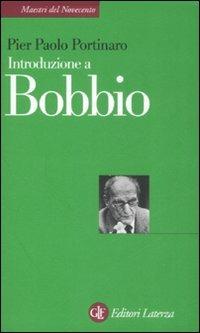 Introduzione a Bobbio - Pier Paolo Portinaro - Libro Laterza 2008, Maestri del Novecento Laterza | Libraccio.it