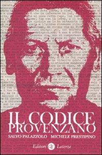 Il codice Provenzano - Salvo Palazzolo, Michele Prestipino - Libro Laterza 2008, I Robinson. Letture | Libraccio.it