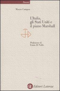 L' Italia, gli Stati Uniti e il piano Marshall - Mauro Campus - Libro Laterza 2008, Percorsi Laterza | Libraccio.it