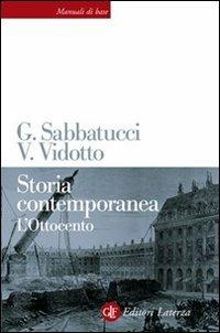 Storia contemporanea. L'Ottocento - Giovanni Sabbatucci, Vittorio Vidotto - Libro Laterza 2009, Manuali di base | Libraccio.it