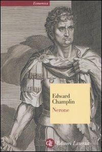Nerone - Edward Champlin - Libro Laterza 2008, Economica Laterza | Libraccio.it