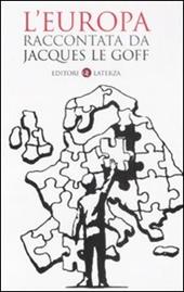 L' Europa raccontata da Jacques Le Goff