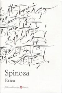 Etica - Baruch Spinoza - Libro Laterza 2009, Biblioteca filosofica Laterza | Libraccio.it