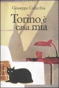 Torino è casa mia - Giuseppe Culicchia - Libro Laterza 2009, Contromano | Libraccio.it