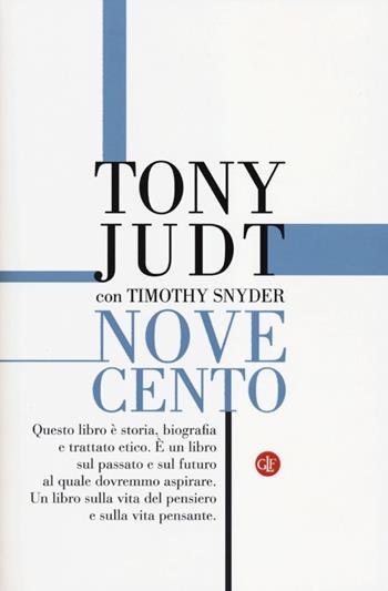 Novecento. Il secolo degli intellettuali e della politica - Tony Judt, Timothy Snyder - Libro Laterza 2012, I Robinson. Letture | Libraccio.it