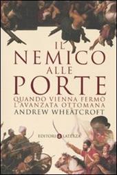 Il nemico alle porte. Quando Vienna fermò l'avanzata ottomana