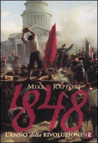 1848. L'anno della rivoluzione - Mike Rapport - Libro Laterza 2009, I Robinson. Letture | Libraccio.it