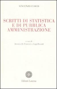 Scritti di statistica e di pubblica amministrazione - Vincenzo Cuoco - Libro Laterza 2009, Opere varie | Libraccio.it