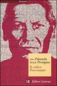 Il codice Provenzano - Salvo Palazzolo, Michele Prestipino - Libro Laterza 2009, Economica Laterza | Libraccio.it