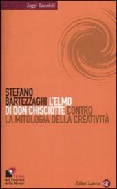 L' elmo di Don Chisciotte. Contro la mitologia della creatività