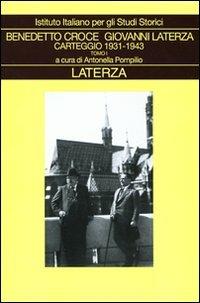 Carteggio. Vol. 4: 1931-1943. - Benedetto Croce, Giovanni Laterza - Libro Laterza 2009, Collezione storica | Libraccio.it