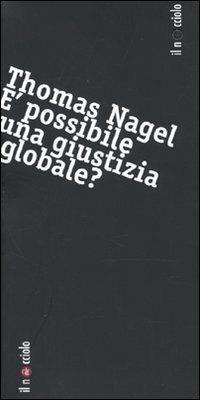 È possibile una giustizia globale? - Thomas Nagel - Libro Laterza 2009, Il nocciolo | Libraccio.it