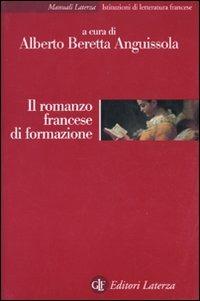 Il romanzo francese di formazione  - Libro Laterza 2009, Manuali Laterza | Libraccio.it