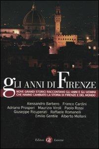 Gli anni di Firenze  - Libro Laterza 2009, I Robinson. Letture | Libraccio.it