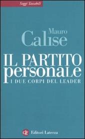 Il partito personale. I due corpi del leader
