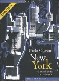 New York è una finestra senza tende. Con DVD - Paolo Cognetti - Libro Laterza 2010, Contromano | Libraccio.it