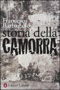 Storia della camorra - Francesco Barbagallo - Libro Laterza 2010, I Robinson. Letture | Libraccio.it
